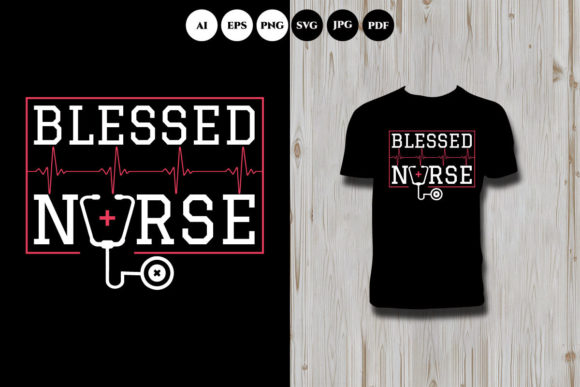 Blessed Nurse Graphics for T-Shirt Designs