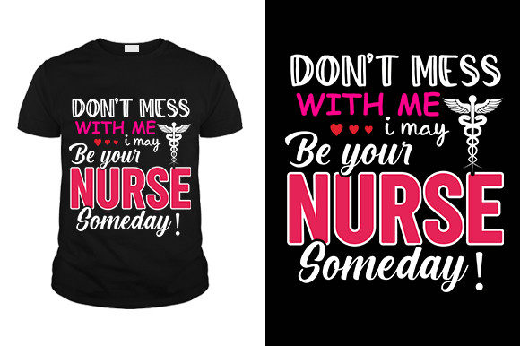 Don t Mess Nurse T-shirt Graphics and T-Shirt Designs