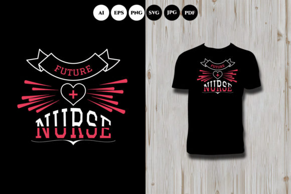 Future Nurse Graphics for T-Shirt Designs