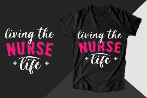 Living the Nurse Life: Graphics for T-Shirt Designs