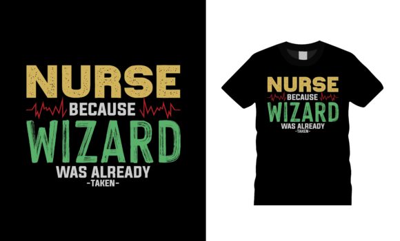 Nurse Because Wizard Graphics for T-Shirt Designs