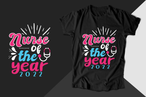 Nurse of the Year Graphics for T-Shirt Designs