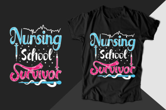 Nursing School Survivor Graphics for T-Shirt Designs
