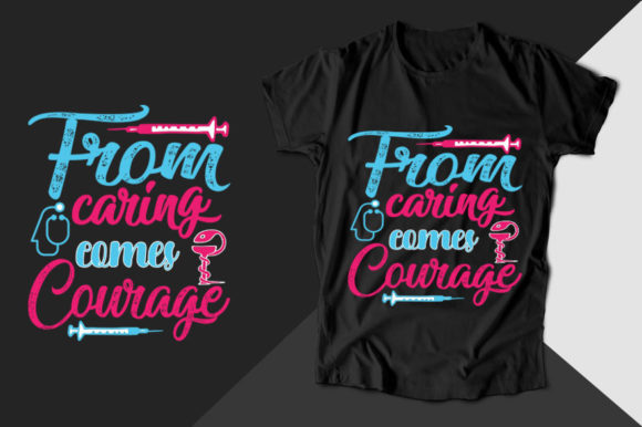 Reviewing From Caring Comes Courage Nurse T-shirt