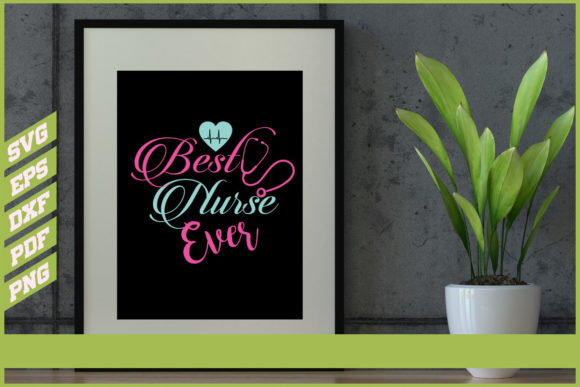 Reviewing the Best Nurse Ever T-shirt Sublimation Design