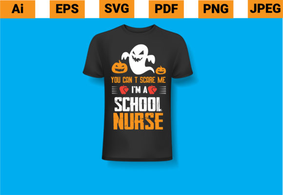You Can t Scare Me I m a School Nurse Graphics and Print Templates